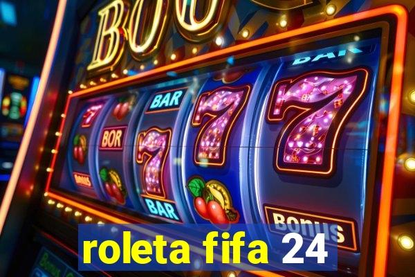 roleta fifa 24
